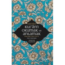 Kur'an'ı Okumak ve Anlamak - Kitabu Adabi Tilaveti’l-Kur’an