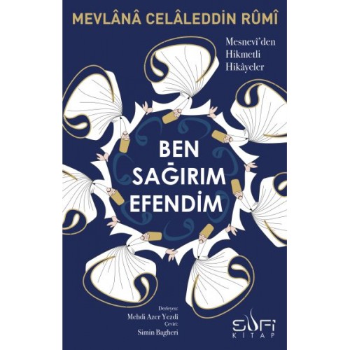 Ben Sağırım Efendim - Mesnevi'den Hikmetli Hikayeler