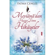 Mevlanadan Huzur Veren Hikayeler