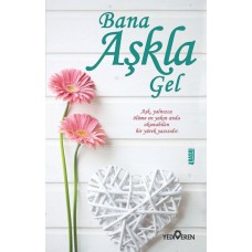 Bana Aşkla Gel