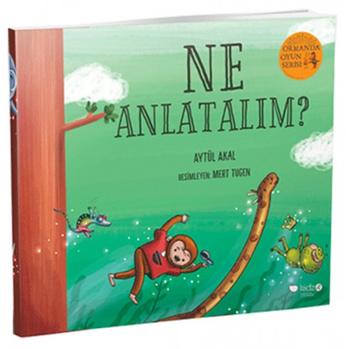 Ormanda Oyun Serisi 3 - Ne Anlatalım?