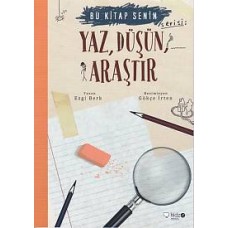 Bu Kitap Senin - Yaz, Düşün, Araştır