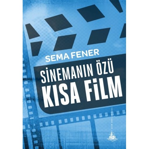 Sinemanın Özü Kısa Film