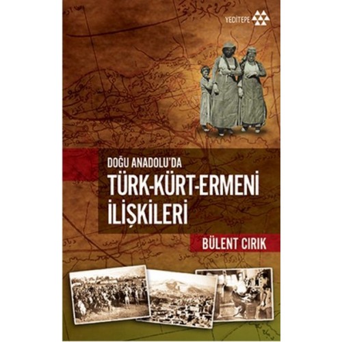 Doğu Anadolu’da Türk-Kürt-Ermeni İlişkileri