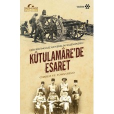 Kutulamare’de Esaret : Esir Bir İngiliz Generalin Kaleminden