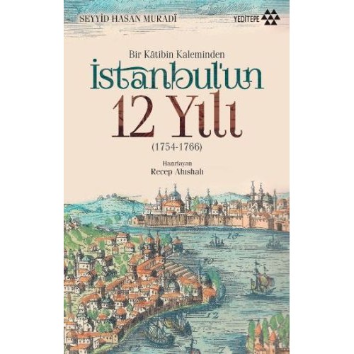 Bir Katibin Kaleminden İstanbul'un 12 Yılı