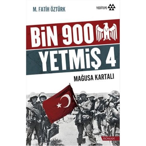 Bin 900 Yetmiş 4 - Mağusa Kartalı