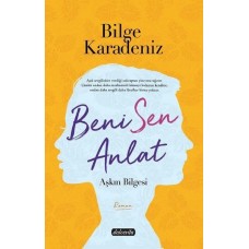 Beni Sen Anlat - Aşkın Bilgesi