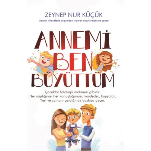 Annemi Ben Büyüttüm