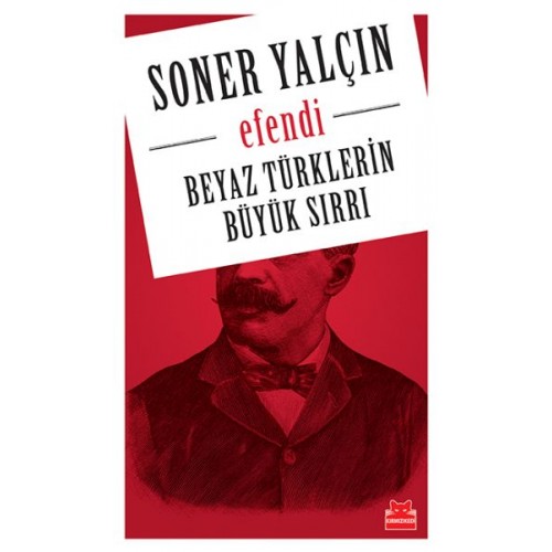 Beyaz Türklerin Büyük Sırrı - Efendi