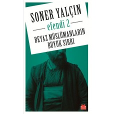 Beyaz Müslümanların Büyük Sırrı - Efendi 2