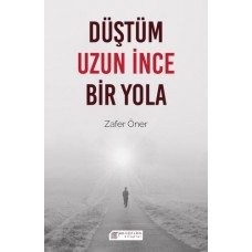 Düştüm Uzun İnce Bir Yola