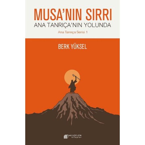 Musa'nın Sırrı - Ana Tanrıça'nın Yolunda