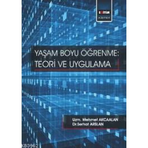 Yaşam Boyu Öğrenme: Teori ve Uygulama