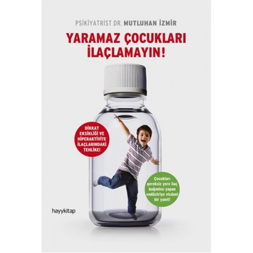 Yaramaz Çocukları İlaçlamayın!