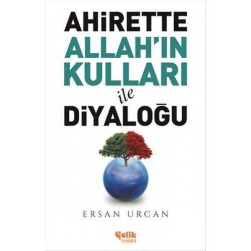 Ahirette Allah'ın Kulları İle Diyaloğu