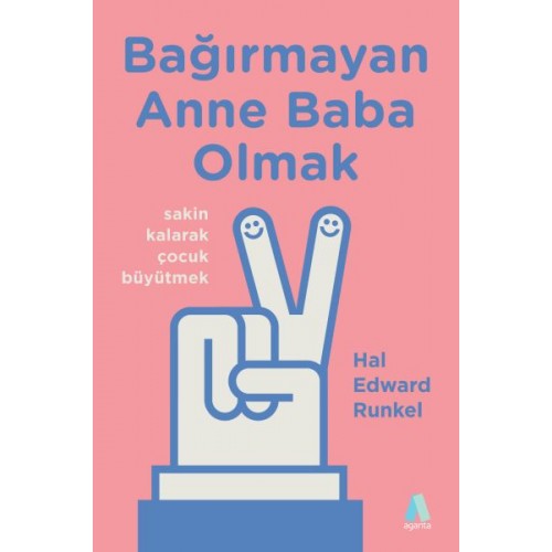 Bağırmayan Anne Baba Olmak