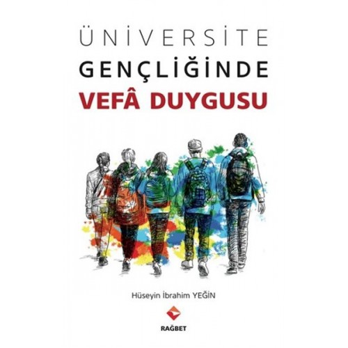 Üniversite Gençliğinde Vefa Duygusu