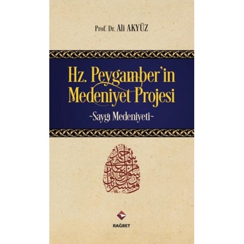 Hz.Peygamber'in Medeniyet Projesi