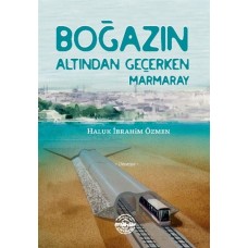 Boğazın Altından Geçerken Marmaray