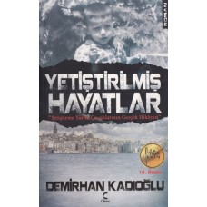 Yetiştirilmiş Hayatlar