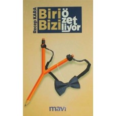 Biri Bizi Özetliyor / Alayınızı Selamlıyorum