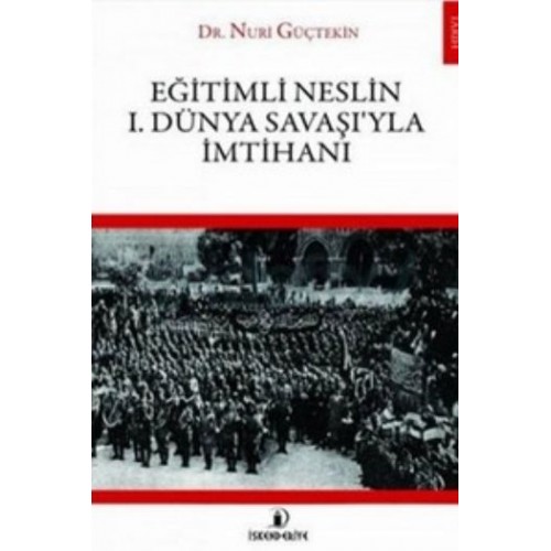 Eğitimli Neslin I. Dünya Savaşı'yla İmtihanı