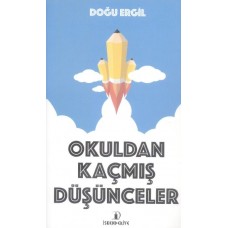 Okuldan Kaçmış Düşünceler