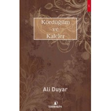 Kördüğüm ve Kaleler