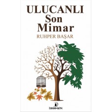 Ulucanlı Son Mimar