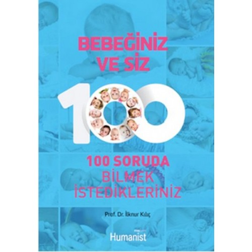 Bebeğiniz ve Siz   100 Soruda Bilmek İstedikleriniz