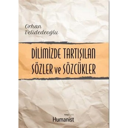 Dilimizde Tartışılan Sözler ve Sözcükler