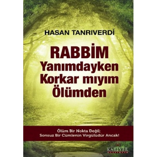 Rabbim Yanımdayken Korkar mıyım Ölümden