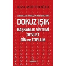 Dokuz Işık Başkanlık Sistemi Devlet Din ve Toplum