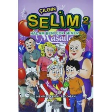 Çılgın Selim 2 - Halam Beni Çok Sever