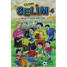 Çılgın Selim 4 - Muhteşem Amcam