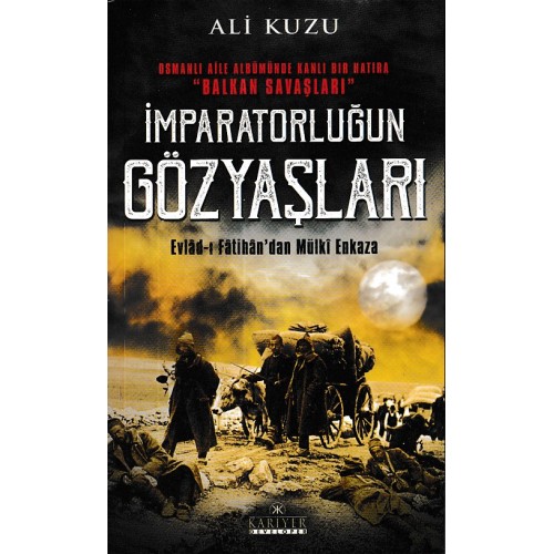 İmparatorluğun Gözyaşları -  Evlad-ı Fâtihan’dan Mülki Enkaza