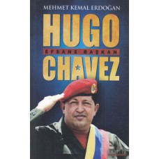 Hugo Chavez Efsane Başkan