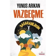 Vazgeçme Başarabilirsin