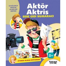 Aktör Aktris Seni Gidi Numaracı - Oyuncu Olmak İstiyorum!