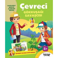 Çevreci Gökkuşağı Savaşcısı - Çevreci Olmak İstiyorum