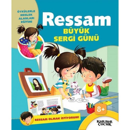 Ressam: Büyük Sergi Günü - Ressam Olmak İstiyorum