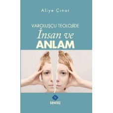 Varoluşçu Teolojide İnsan ve Anlam