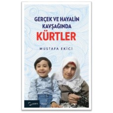 Gerçek ve Hayalin Kavşağında Kürtler