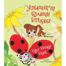 Yasemin’in Gizemli Bahçesi - Uğur Böceği Uçuç