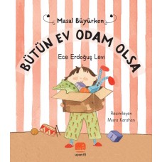 Masal Büyürken - Bütün ev Odam Olsa