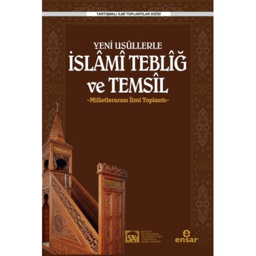 Yeni Usüllerle İslami Tebliğ ve Temsil - Milletlerarası İlmi Toplantı