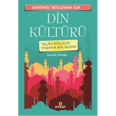 Günümüz Müslümanı İçin Din Kültürü