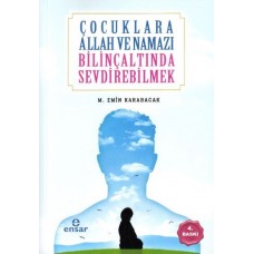 Çocuklara Allah ve Namazı Bilinçaltında Sevdirebilmek