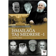 Geçmişten Günümüze İsmailağa Taş Medrese